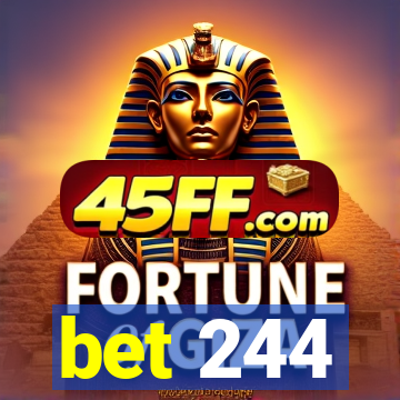 bet 244